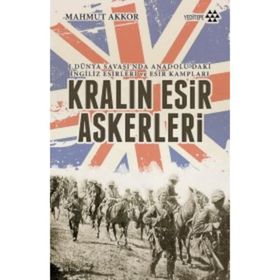 Kralın Esir Askerleri - Mahmut Akkor