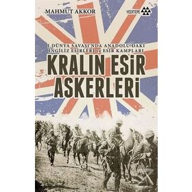 Kralın Esir Askerleri - Mahmut Akkor