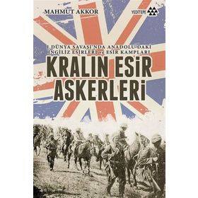 Kralın Esir Askerleri - Mahmut Akkor