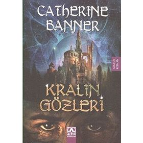 KRALIN GÖZLERİ - CATHERINE BANNER