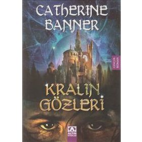 KRALIN GÖZLERİ - CATHERINE BANNER