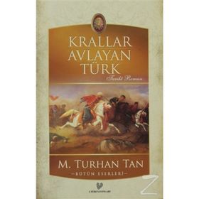 Krallar Avlayan Türk - M. Turhan Tan