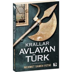 Krallar Avlayan Türk - Mehmet Samih Fethi