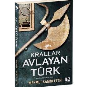 Krallar Avlayan Türk - Mehmet Samih Fethi