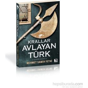 Krallar Avlayan Türk - Mehmet Samih Fethi