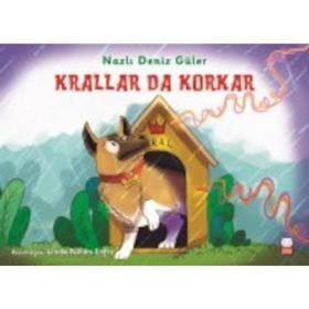 Krallar da Korkar / Nazlı Deniz Güler