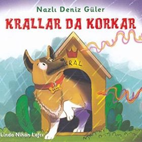 Krallar da Korkar / Nazlı Deniz Güler