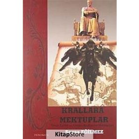 KRALLARA MEKTUPLAR TIMUR TARIHI VE AVRUPA KRALLARINA MEKTUPLAR - SAVAŞ EĞİLMEZ