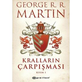 KRALLARIN ÇARPIŞMASI KISIM I - GEORGE R. R. MARTIN