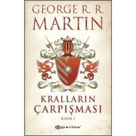 KRALLARIN ÇARPIŞMASI KISIM I - GEORGE R. R. MARTIN