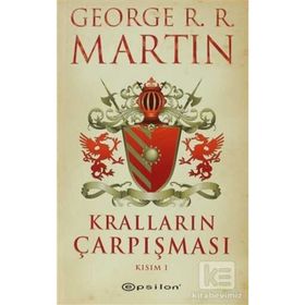 KRALLARIN ÇARPIŞMASI KISIM I - GEORGE R. R. MARTIN