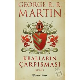 KRALLARIN ÇARPIŞMASI KISIM I - GEORGE R. R. MARTIN