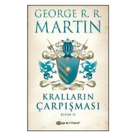 KRALLARIN ÇARPIŞMASI KISIM II - GEORGE R. R. MARTIN