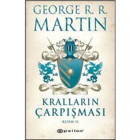 KRALLARIN ÇARPIŞMASI KISIM II - GEORGE R. R. MARTIN