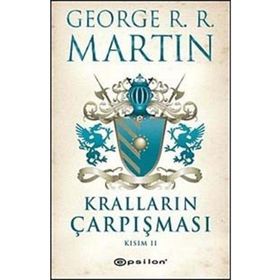 KRALLARIN ÇARPIŞMASI KISIM II - GEORGE R. R. MARTIN