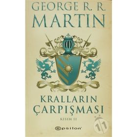 KRALLARIN ÇARPIŞMASI KISIM II - GEORGE R. R. MARTIN