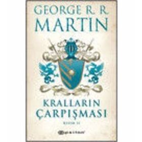 KRALLARIN ÇARPIŞMASI KISIM II - GEORGE R. R. MARTIN