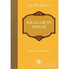 Krallar’ın Mesajı - John W. Olley