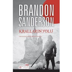 Kralların Yolu - Fırtınaışığı Arşivi Birinci Roman - Brandon Sanderson