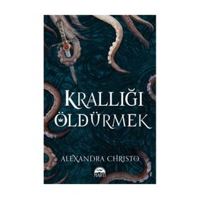 Krallığı Öldürmek Ciltli - Alexandra Christo