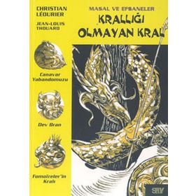 KRALLIĞI OLMAYAN KRAL MASAL VE EFSANELER - 8 - GENEL