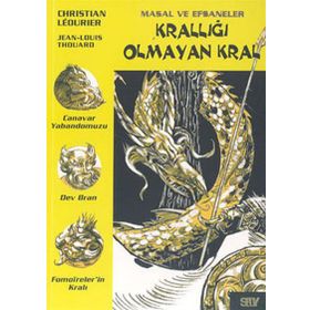 KRALLIĞI OLMAYAN KRAL MASAL VE EFSANELER - 8 - GENEL