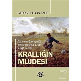 Krallığın Müjdesi - George Eldon Ladd