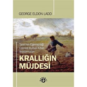 Krallığın Müjdesi - George Eldon Ladd