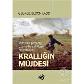 Krallığın Müjdesi - George Eldon Ladd