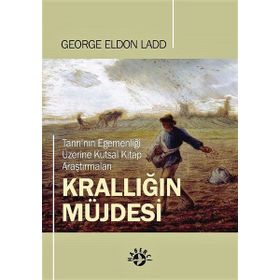 Krallığın Müjdesi - George Eldon Ladd