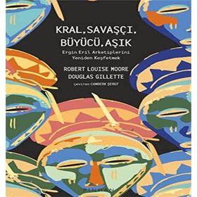 Kral,Savaşçı,Büyücü,Aşık Robert Louise Moore Douglas Gillette