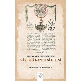 Krasnoyarsk Esirlerinin Sesi: Vaveyla Gazetesi Dizini - Merve Üner