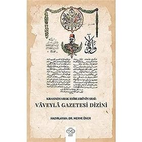 Krasnoyarsk Esirlerinin Sesi: Vaveyla Gazetesi Dizini - Merve Üner