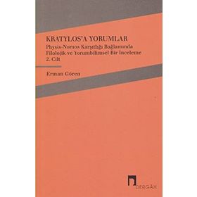 Kratylos’a Yorumlar Physis Nomos Karşıtlığı Başlamında Filolojik ve Yorumbilimsel Bir İnceleme - 2 - Platon Longions