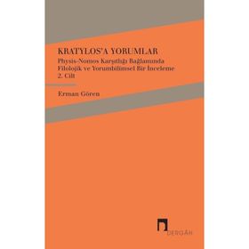 Kratylos’a Yorumlar Physis Nomos Karşıtlığı Başlamında Filolojik ve Yorumbilimsel Bir İnceleme - 2 - Platon Longions