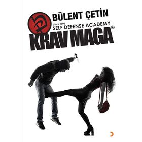 Kraw Maga Eğitim Kitabı - Bülent Çetinor