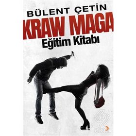 Kraw Maga Eğitim Kitabı - Bülent Çetinor