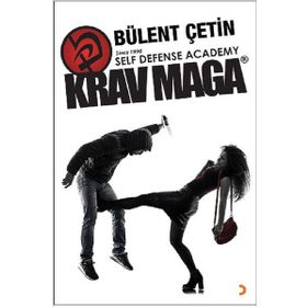 Kraw Maga Eğitim Kitabı - Bülent Çetinor
