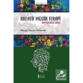 Kreatif Müzik Terapi Duygu Duran Orlowski