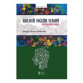 Kreatif Müzik Terapi-Duyguların Tınısı-Müzik Eğitimi Yayınları