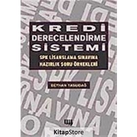 KREDI DERECELENDIRME SISTEMI SPK LISANSLAMA SINAVINA HAZIRLIK SORU ÖRNEKLERİ - BEYHAN YASLIDAĞ