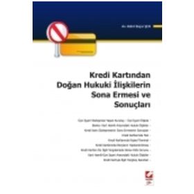 KREDI KARTINDAN DOĞAN HUKUKI İLİŞKİLERİN SONA ERMESI VE SONUÇLARI - BAHRI BAŞAR ŞEN