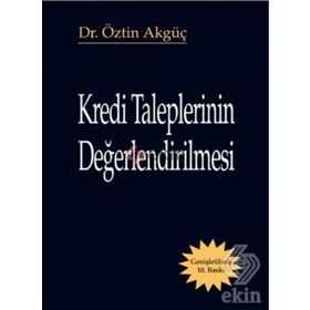 Kredi Taleplerinin Değerlendirilmesi - Öztin Akgüç