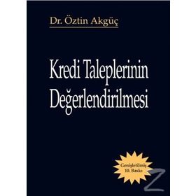 Kredi Taleplerinin Değerlendirilmesi - Öztin Akgüç