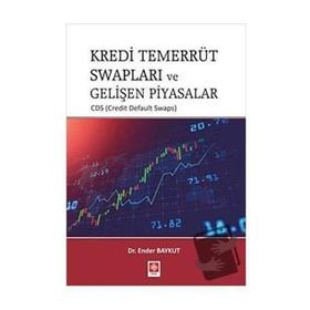 Kredi Temerrüt Swapları ve Gelişen Piyasalar Ender Baykut