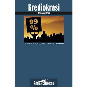 Krediokrasi ve Borç Reddi Davası - Andrew Ross