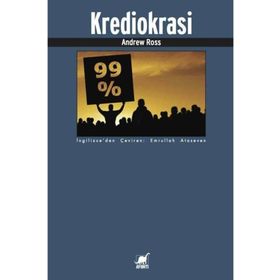 Krediokrasi ve Borç Reddi Davası - Andrew Ross