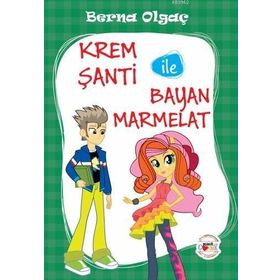 Krem Şanti ile Bayan Marmelat - Berna Olgaç