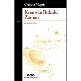 Krems'te Bükülü Zaman - Claudio Magris