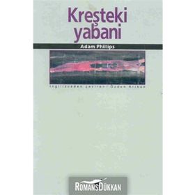 KREŞTEKİ YABANI - ADAM PHILLIPS